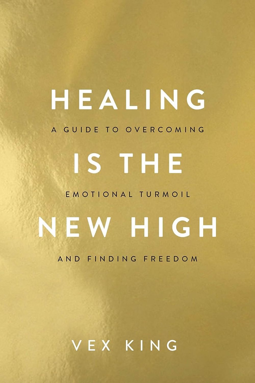 Healing Is The New High by Vex King
