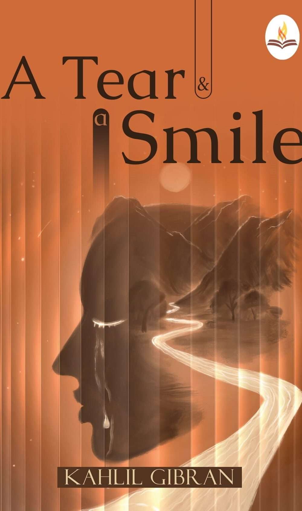 Tear and a Smile by Kahlil Gibran