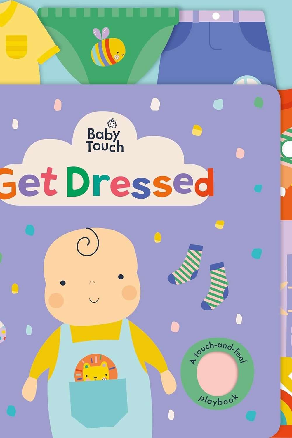 Baby Touch: Get Dressed: A touch-and-feel playbook