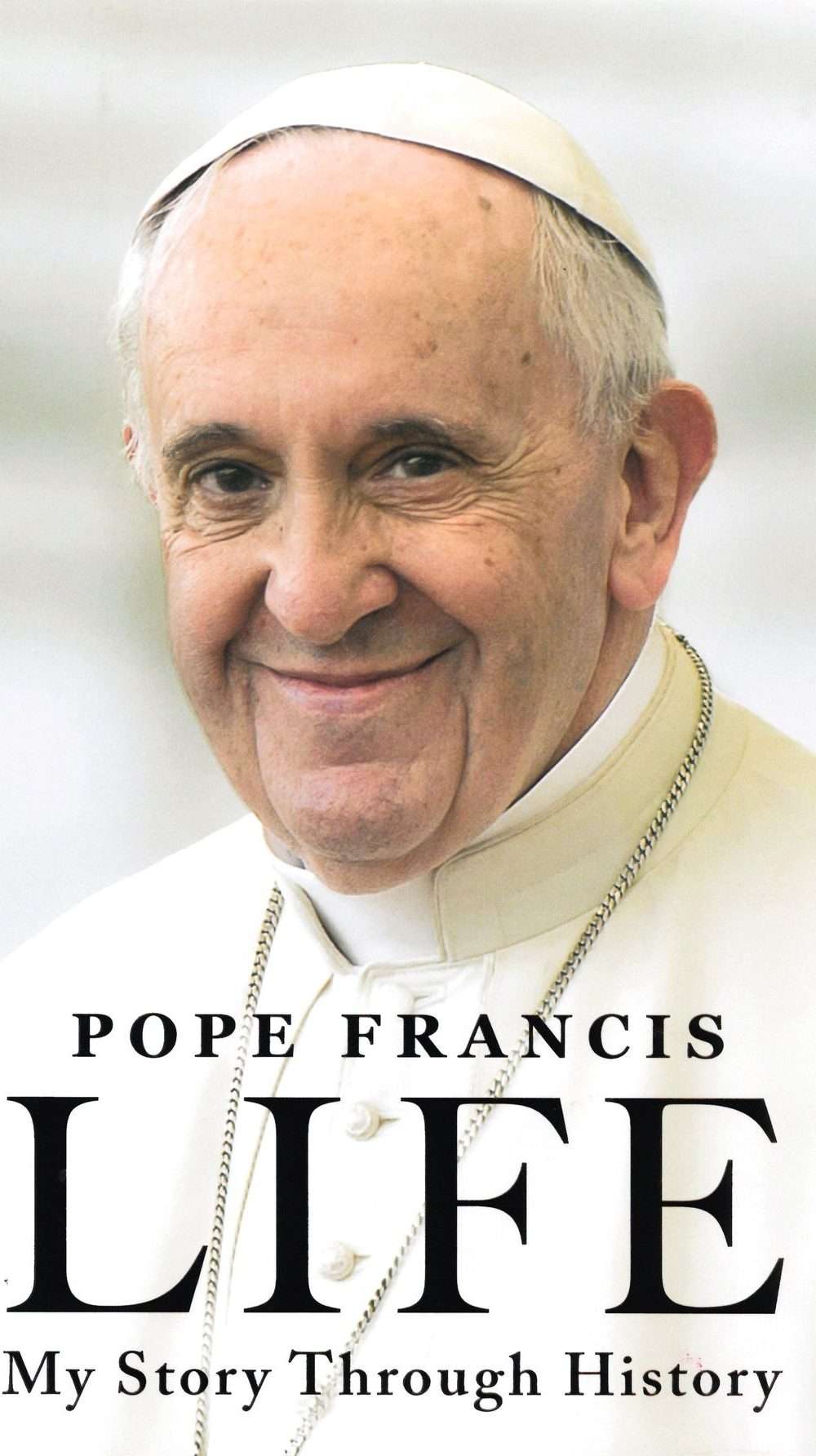 Life : My Story Through History (hard Cover) by Pope Francis and Aubrey Botsford