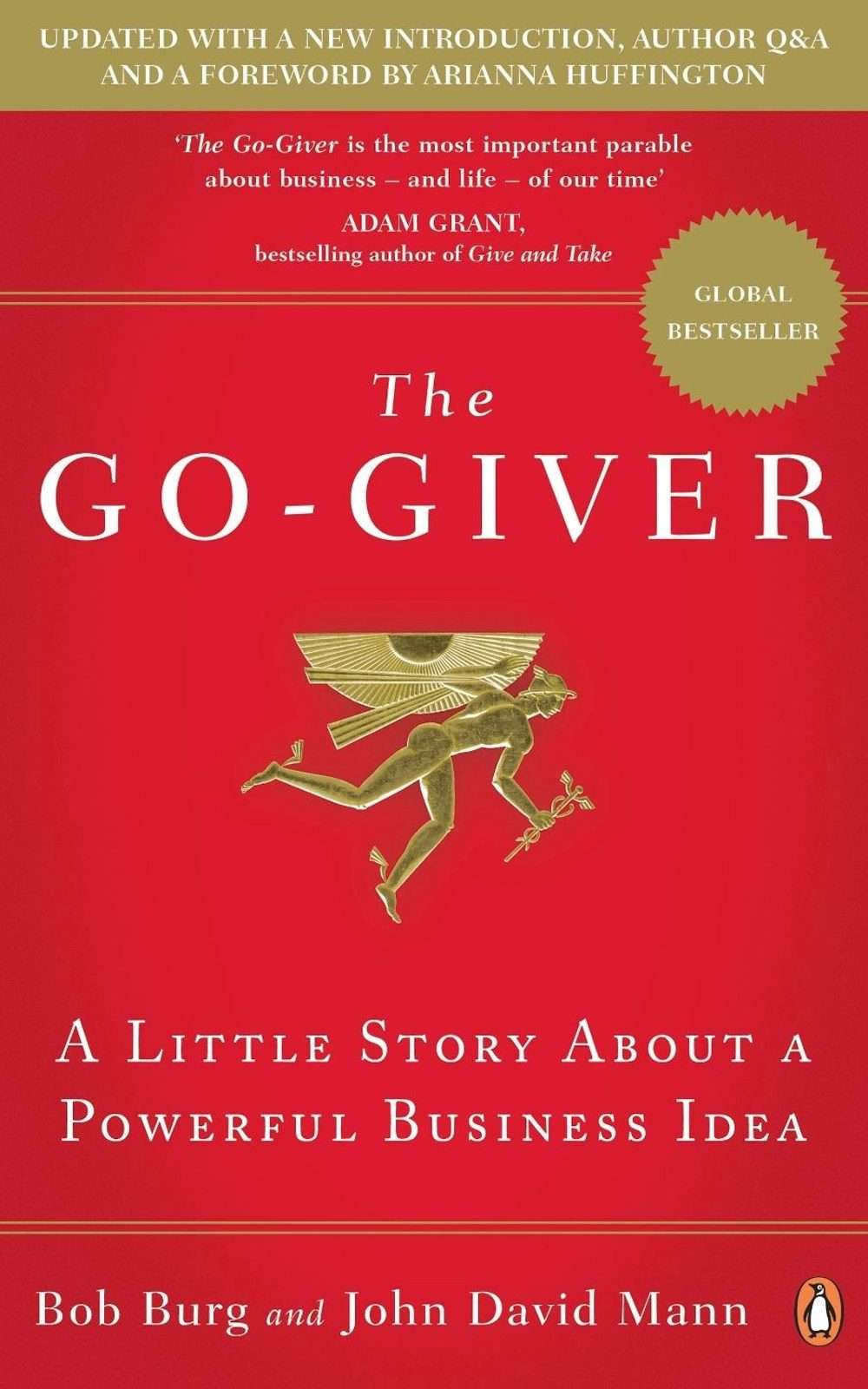 Go Giver: A Little Story About a Powerful Business Idea by Bob Burg